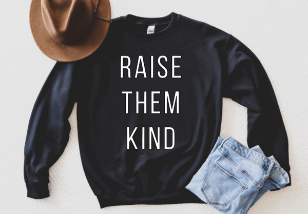 RAISE THEM KIND