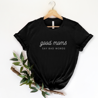 Good Moms Bad Words Boyfriend Tee